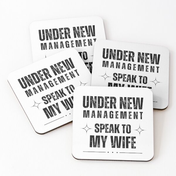 Item preview, Under New Management Speak To My Wife | Funny Quotes designed and sold by GaartLabs.