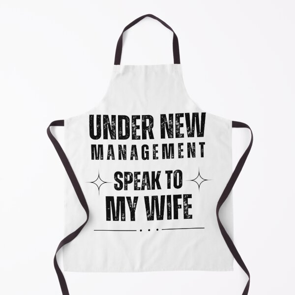 Item preview, Under New Management Speak To My Wife | Funny Quotes designed and sold by GaartLabs.
