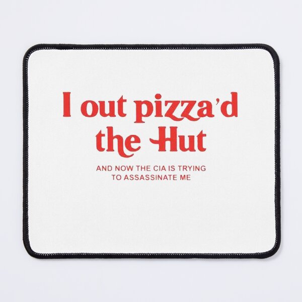 Item preview, I Out Pizza'd The Hut designed and sold by dooposkie.