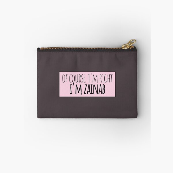 Item preview, Of Course I'm Right I'm Zainab Funny Personalized designed and sold by kindxinn.