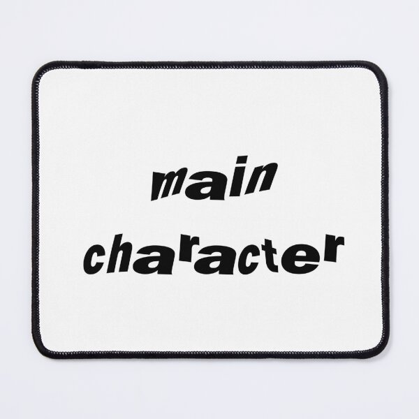 Item preview, main character funny quote relatable designed and sold by Swaggystyle.