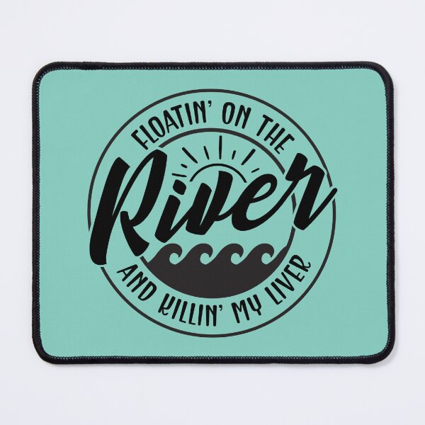 Item preview, Floatin' On The River And Killin' My Liver designed and sold by simmoredsign.