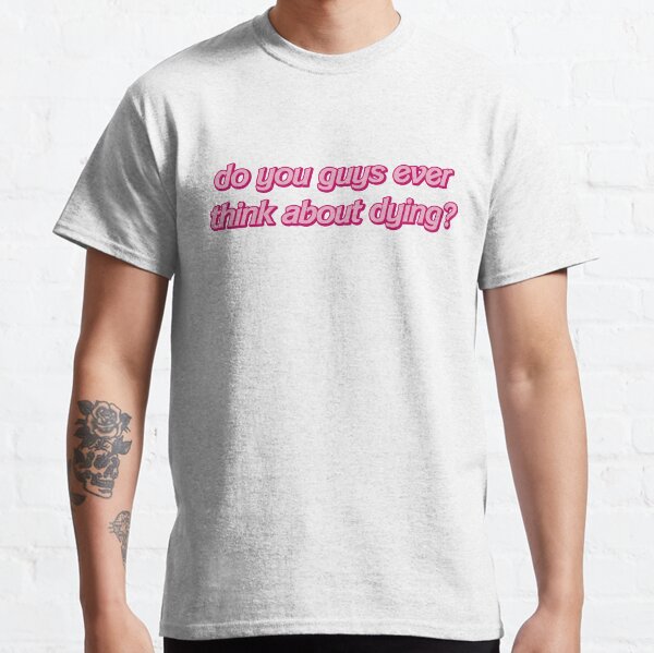 Item preview, do you guys ever think about dying barbie movie designed and sold by vhsfruit designs.