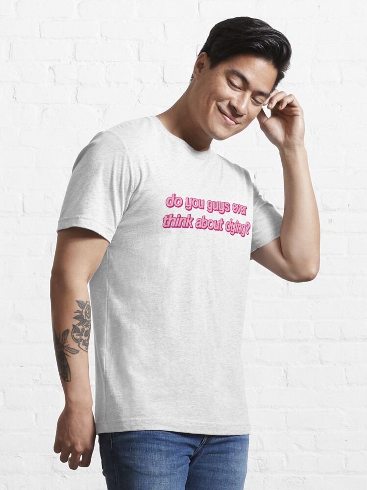 Revision Sindssyge Mangle do you guys ever think about dying barbie movie" Essential T-Shirt for Sale  by vhsfruit designs | Redbubble