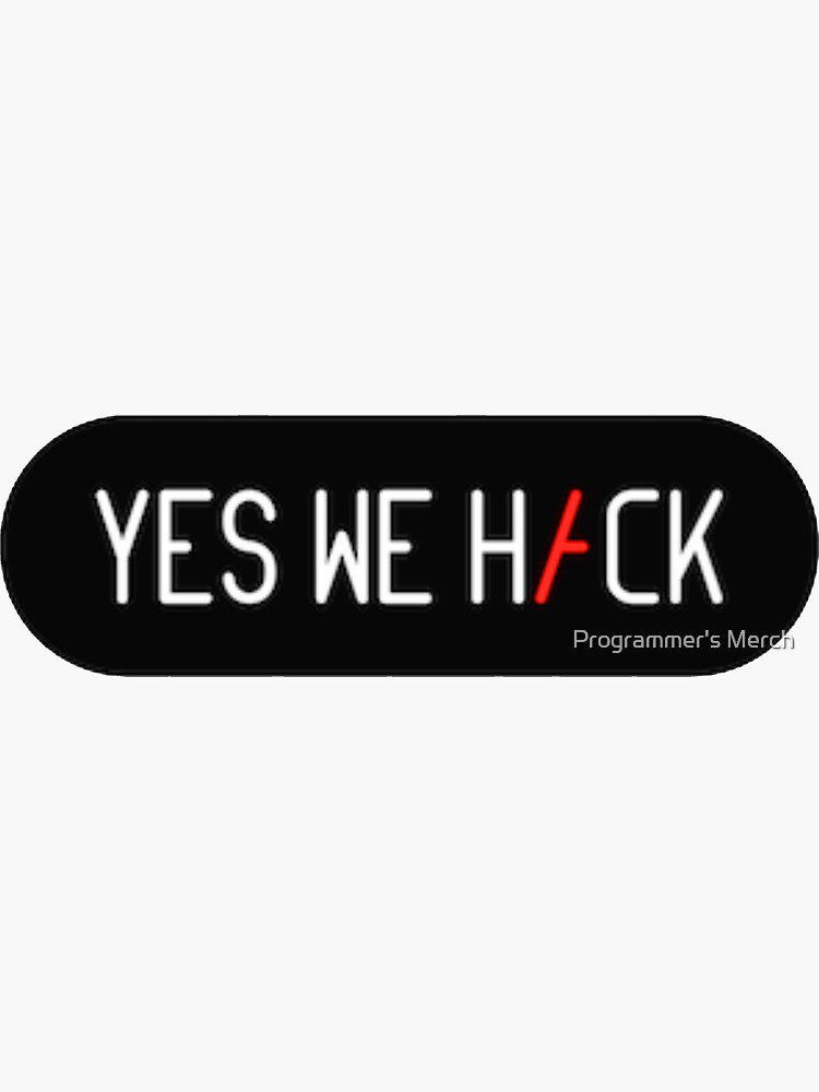 "Yes we Hack" Sticker for Sale by Anwaar-Ullah | Redbubble