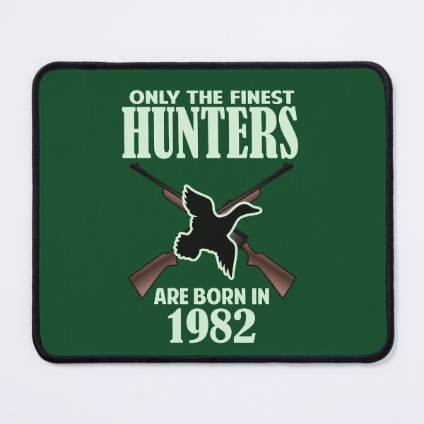 Item preview, Only the finest Hunters are born in 1982 designed and sold by giftfromheart.