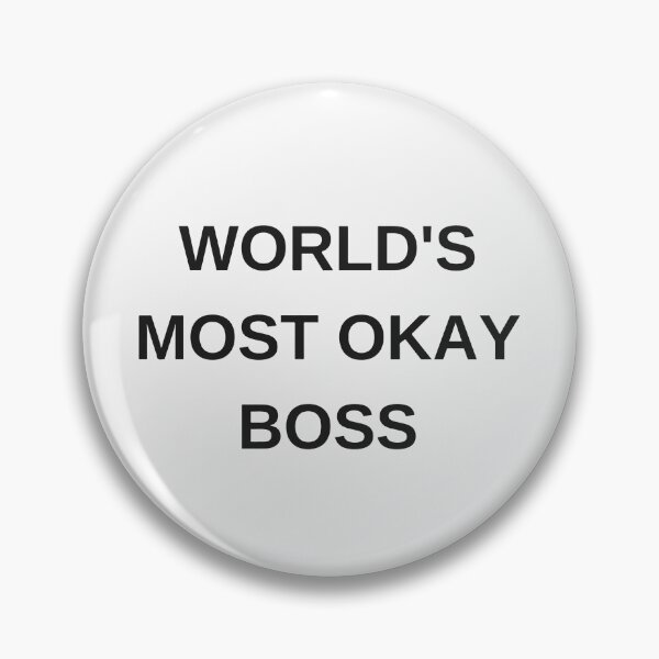 Item preview, World's Most OKAY Boss (light) designed and sold by bantaam.