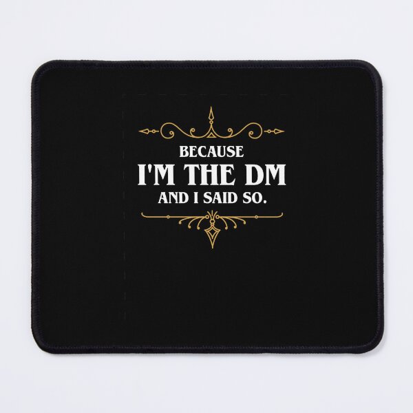 Item preview, Because I&39;m the Master and I Said So Funny Tabletop RPG Meme E designed and sold by AmandRosen.