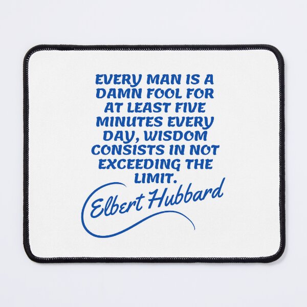 Item preview, Elbert Hubbard Quotes - Fool designed and sold by Writer Quotes.