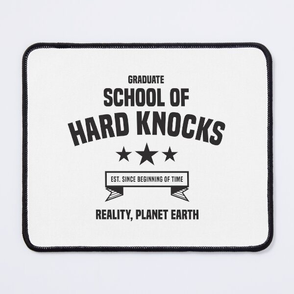 Item preview, School of Hard Knocks 1.0 - Funny designed and sold by Vector-Artist.