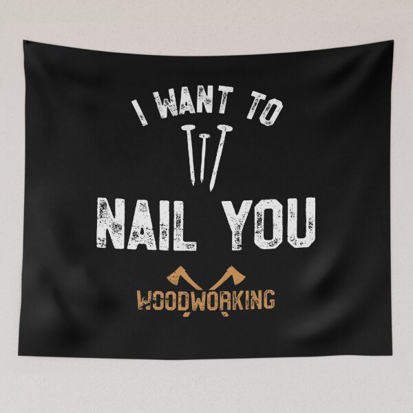 Item preview, Funny Woodworking Shirt, I Want To Nail You Adult Pun T-Shirt designed and sold by 14thFloor.