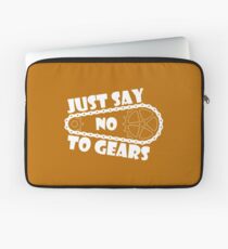 Just Say No To Gears Laptop Sleeve
