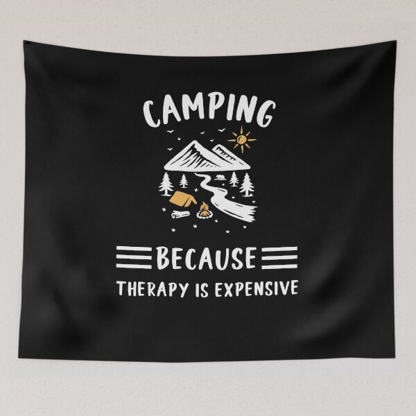 Item preview, Camping Because Therapy is Expensive designed and sold by SunnyFunnyArt.