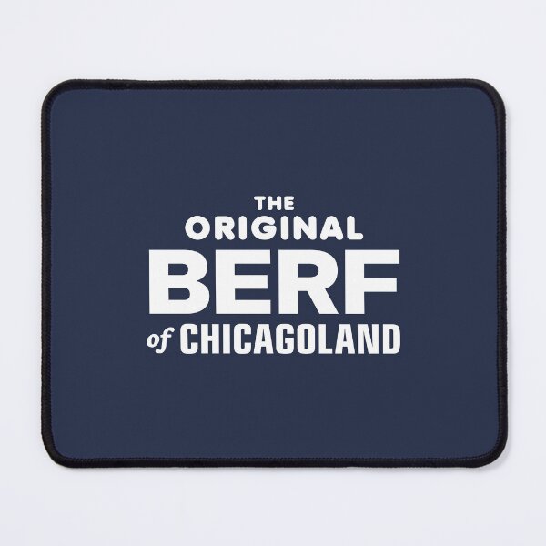 Item preview, The Original BERF of Chicagoland designed and sold by boboman13.