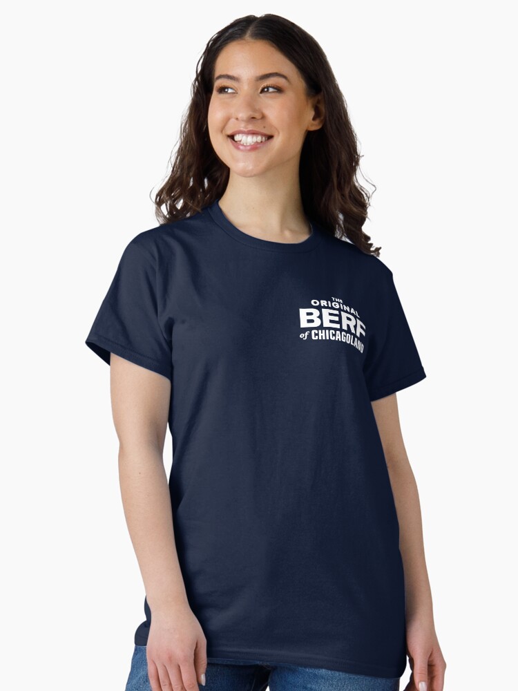 Thumbnail 2 of 7, Classic T-Shirt, The Original BERF of Chicagoland designed and sold by boboman13.