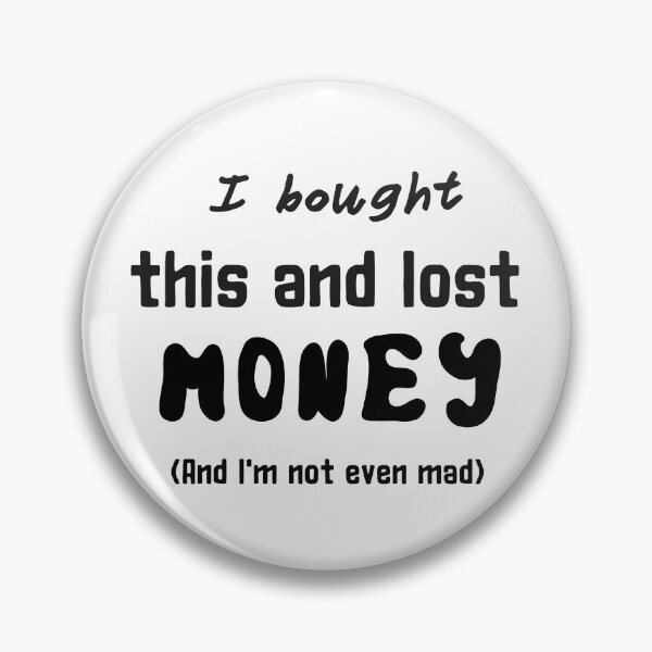 Item preview, I bought this and lost money and I'm not even mad Plain Version sticker by DozyJov designed and sold by DozyJov.