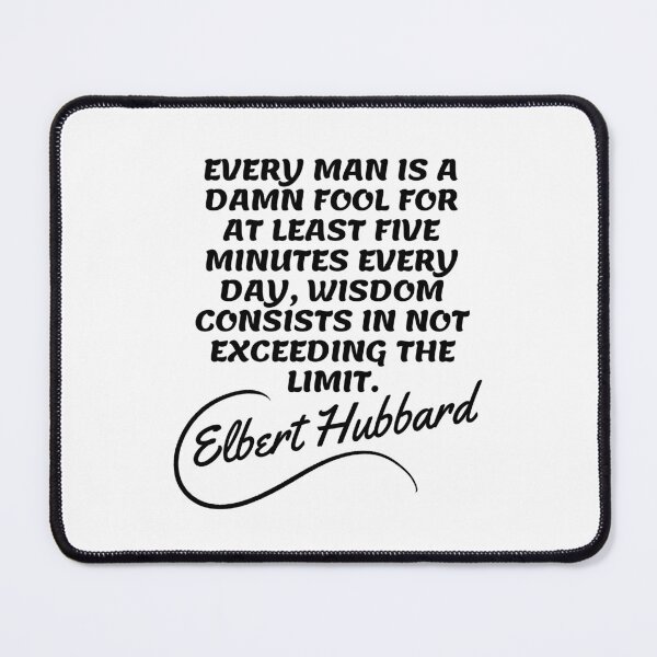 Item preview, Elbert Hubbard Quotes - Fool 2 designed and sold by Writer Quotes.