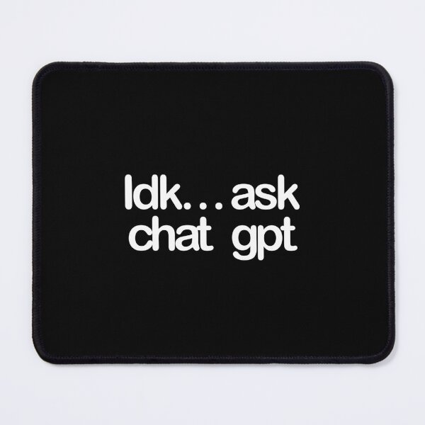 Item preview, Idk… ask chat gpt designed and sold by DelfisArt.