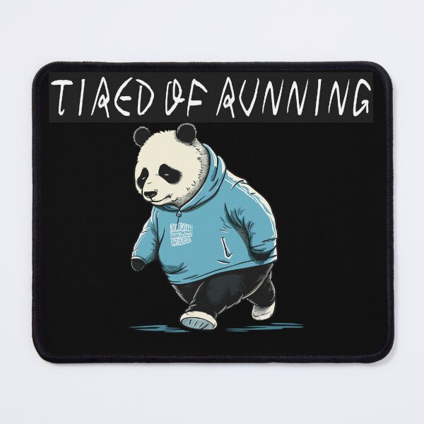 Item preview, I am tired of running designed and sold by Jabuticabaeyes.