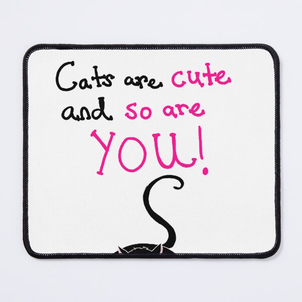 Item preview, Black Cat Cats Are Cute and So Are You! designed and sold by FaesFlora.