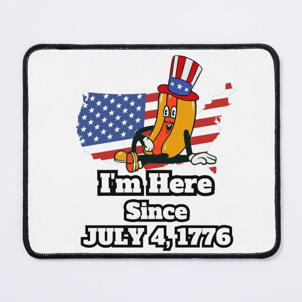 Item preview, I Am Here Since 4th of July designed and sold by ShopULove.