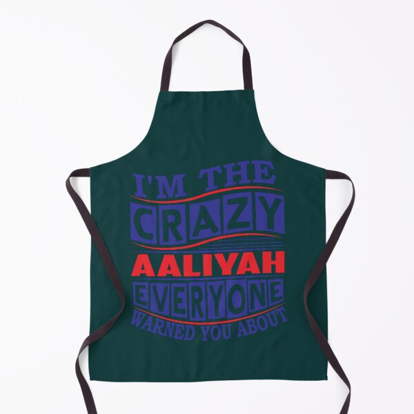 Item preview, AALIYAH Name Im The Crazy AALIYAH Everyone Warned You designed and sold by KathleeneKemp.