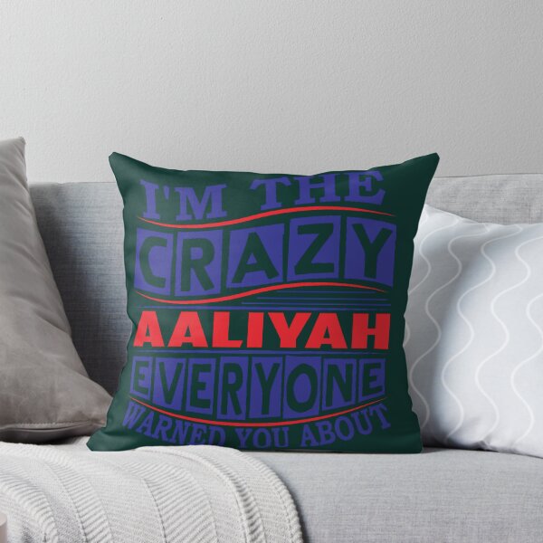 Item preview, AALIYAH Name Im The Crazy AALIYAH Everyone Warned You  designed and sold by KathleeneKemp.