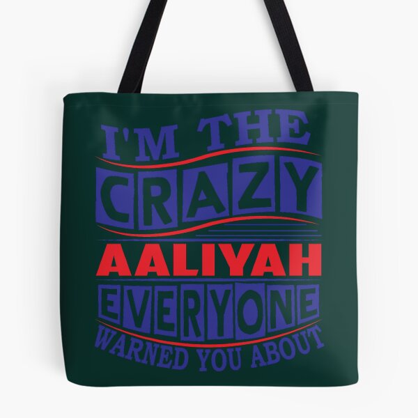 Item preview, AALIYAH Name Im The Crazy AALIYAH Everyone Warned You  designed and sold by KathleeneKemp.