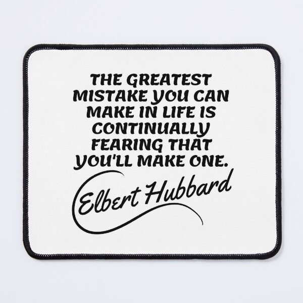 Item preview, Elbert Hubbard Quotes - Mistake designed and sold by Writer Quotes.