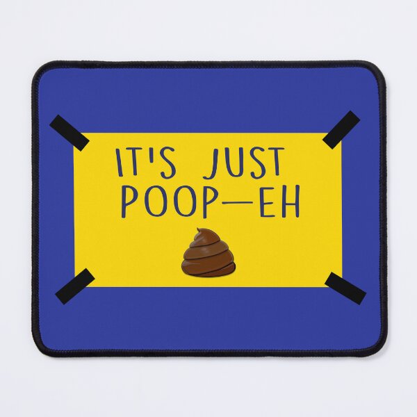 Item preview, It's Just Poop-eh designed and sold by positiveimages.