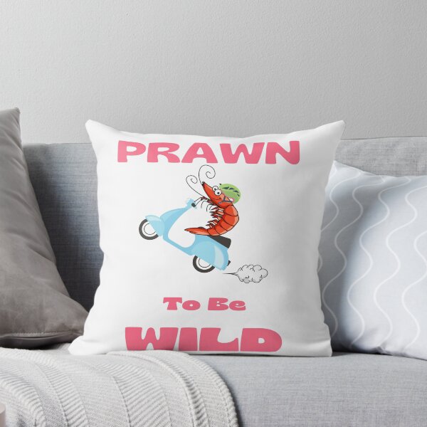 Item preview, Prawn To Be Wild designed and sold by BeagleDesigns.
