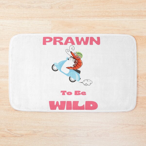 Item preview, Prawn To Be Wild designed and sold by BeagleDesigns.