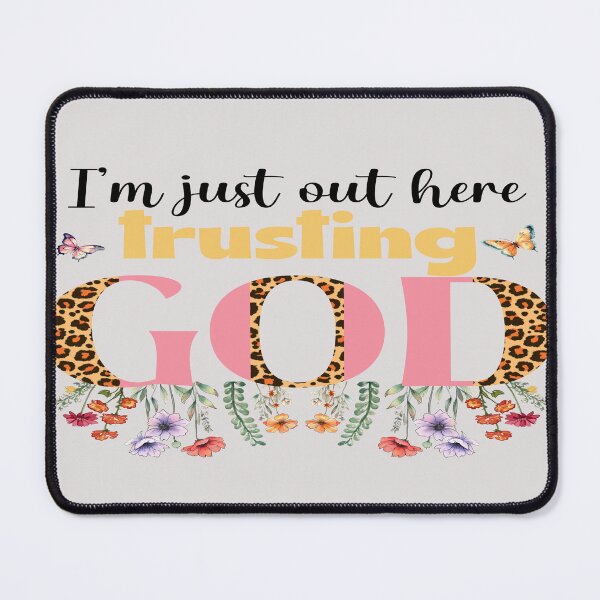 Item preview, Just Out Here Trusting God designed and sold by ShopAlphaOmega.