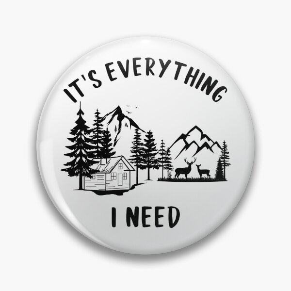 Item preview, It's Everything I Need Outdoor Lifestyle designed and sold by SunnyFunnyArt.