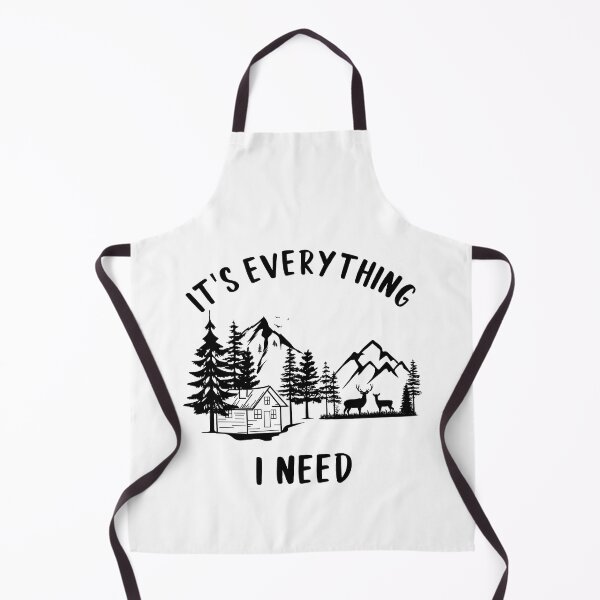 Item preview, It's Everything I Need Outdoor Lifestyle designed and sold by SunnyFunnyArt.