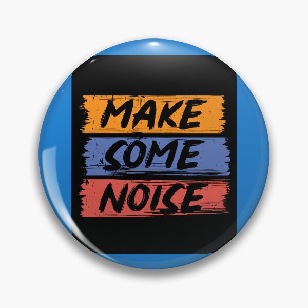 Item preview, Make Some Noise designed and sold by mturns57.