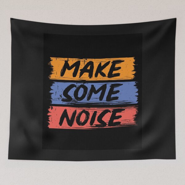 Item preview, Make Some Noise designed and sold by mturns57.