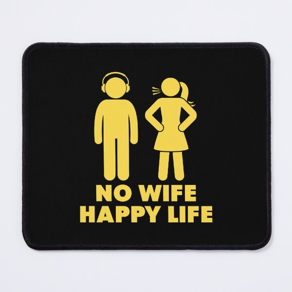 Item preview, No Wife Happy Life designed and sold by ThomasKadmon.