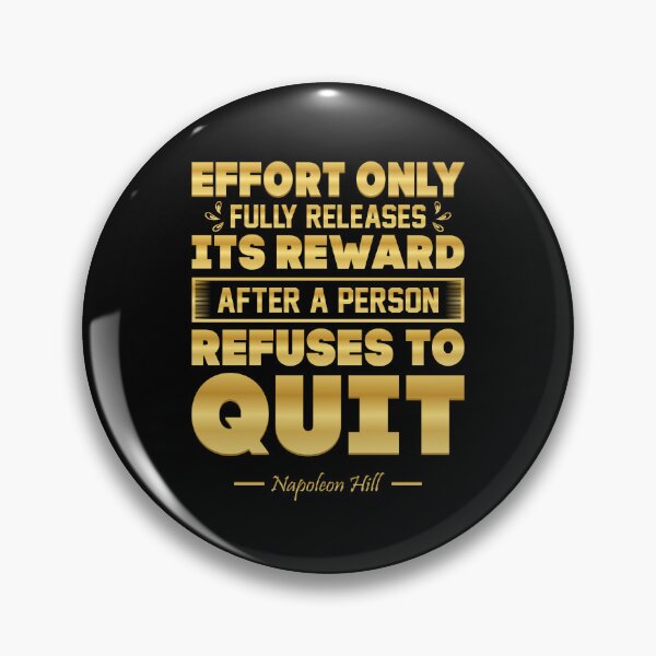 Item preview, Effort Only Fully Releases Its Reward After A Person Refuses To Quit designed and sold by Abanak.