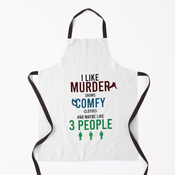 Item preview, I Like Murder Shows Comfy Clothes And Maybe 3 People designed and sold by DasaiArt.