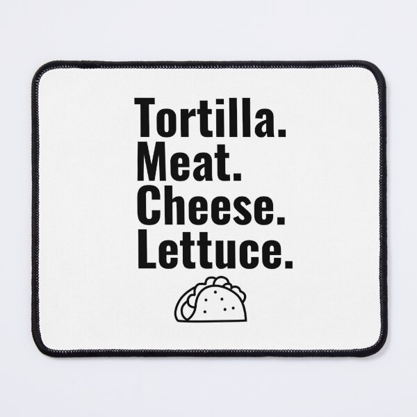 Item preview, Tortilla. Meat. Cheese. Lettuce. Taco. designed and sold by mbradley517.