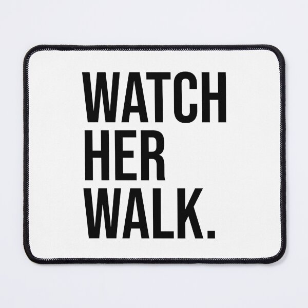 Item preview, Watch her walk. designed and sold by mbradley517.