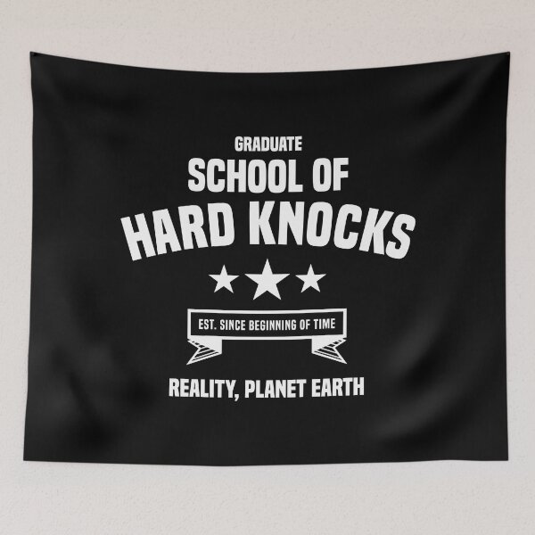 Item preview, School of Hard Knocks 2.0 - Funny designed and sold by Vector-Artist.