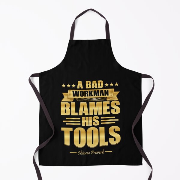 Item preview, A Bad Workman Blames His Tools - Motivational Quote designed and sold by Abanak.