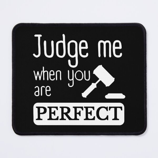 Item preview, Judge me when you are perfect designed and sold by Astrie.