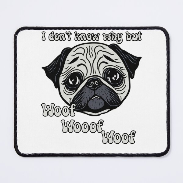 Item preview, Pug unexpected woof designed and sold by Pug-Obsession.