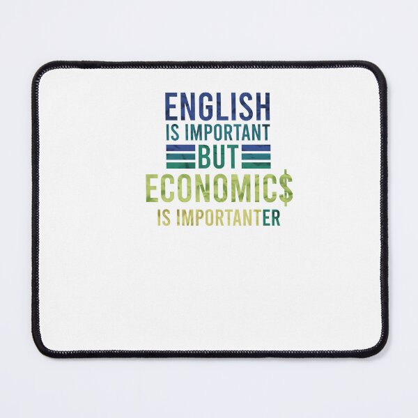 Item preview, English Is Important But Economics Is Importanter designed and sold by DasaiArt.