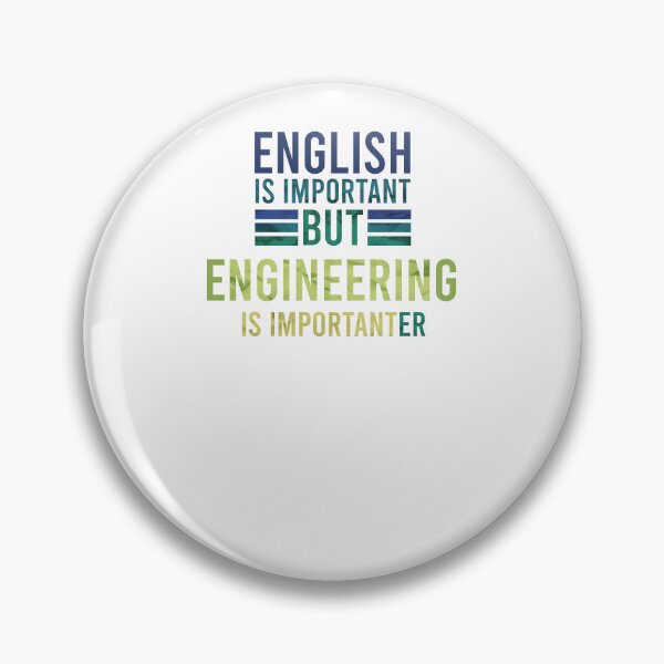 Item preview, English is Important but Engineering is Importanter designed and sold by DasaiArt.