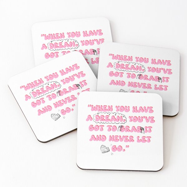Item preview, When you have a dream,you’ve got to grab it and never let go designed and sold by HALFPIE.