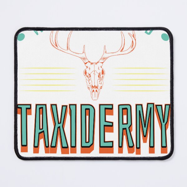 Item preview, Funny taxidermy and taxidermist taxidermist saying designed and sold by Rzelemenz.